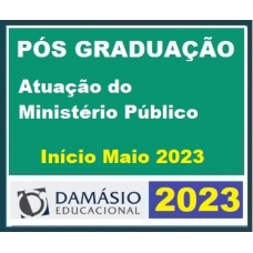 Pós Graduação - Atuação do Ministério Público - Turma Maio 2023 - 06 meses (DAMÁSIO 2023)